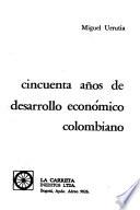 libro Cincuenta Años De Desarrollo Económico Colombiano