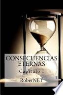 Descargar el libro libro Consecuencias Eternas I
