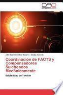 libro Coordinación De Facts Y Compensadores Suicheados Mecánicamente