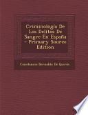 libro Criminologia De Los Delitos De Sangre En Espana   Primary Source Edition