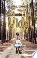 libro De Frente A Mi Vida