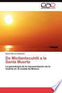 libro De Mictlantecuhtli A La Santa Muerte