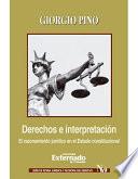 libro Derechos E Interpretación. Razonamiento Jurídico En El Estado Constitucional