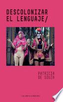 libro Descolonizar El Lenguaje
