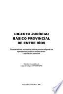 libro Digesto Jurídico Básico Provincial De Entre Ríos
