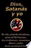 libro Dios Satanas Y Yo