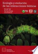 libro Ecologa Y Evolucin De Las Interacciones Biticas / Ecology And Evolution Of Biotic Interactions