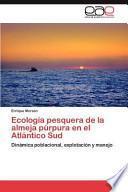 Descargar el libro libro Ecología Pesquera De La Almeja Púrpura En El Atlántico Sud