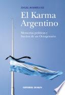 libro El Karma Argentino. Memorias Políticas Y Sueños De Un Octogenario