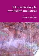 libro El Marxismo Y La Revoluci?n Industrial