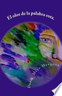 libro El Olor De La Palabra Rota.
