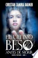 libro El Ultimo Beso Antes De Morir
