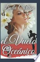 libro El Vuelo Oceánico De Linda Carlton