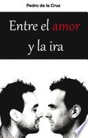 libro Entre El Amor Y La Ira