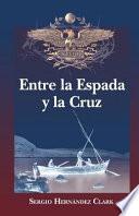 libro Entre La Espada Y La Cruz