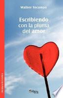 libro Escribiendo Con La Pluma Del Amor