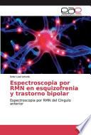 libro Espectroscopia Por Rmn En Esquizofrenia Y Trastorno Bipolar
