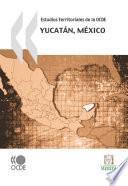 libro Estudios Territoriales De La Ocde: Yucatán, México 2007