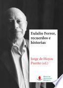libro Eulalio Ferrer, Recuerdos E Historias
