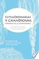 libro Extraordinarias Y Grandiosas; Hero’nas De La Cotidianidad