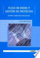 libro Flujo En Redes Y Gestión De Proyectos. Teoría Y Ejercicios Resueltos