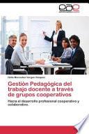 Descargar el libro libro Gestion Pedagogica Del Trabajo Docente A Traves De Grupos Cooperativos