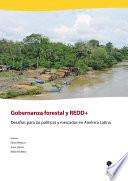 libro Gobernanza Forestal Y Redd+: Desafíos Para Las Políticas Y Mercados En América Latina