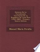 libro Historia De La Jurisdicción Territorial De La República De Costa Rica   Primary Source Edition