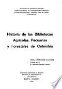 libro Historia De Las Bibliotecas Agrícolas, Pecuarias Y Forestales De Colombia