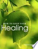 libro How To Keep Your Healing
