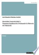 libro Identidad, Autenticidad Y Transnacionalización. Evaluando La Historia Del Mariachi