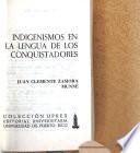 libro Indigenismos En La Lengua De Los Conquistadores