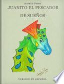 libro Juanito El Pescador De Sueños