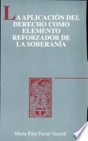 libro La Aplicación Del Derecho Como Elemento Reforzador De La Soberanía
