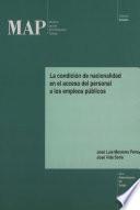 libro La Condición De Nacionalidad En El Acceso Del Personal A Los Empleos Públicos