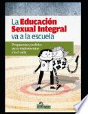 libro La Educación Sexual Integral Va A La Escuela