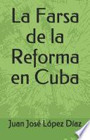 libro La Farsa De La Reforma En Cuba