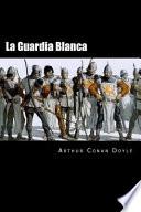 libro La Guardia Blanca (spanish Edition)