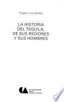 libro La Historia Del Tequila, De Sus Regiones Y Sus Hombres