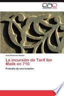 libro La Incursión De Tarif Ibn Malik En 710