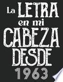 libro La Letra En Mi Cabeza Desde 1963