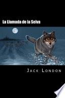 libro La Llamada De La Selva (spanish Edition)