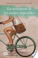 libro La Mensajera De Los Sueños Imposibles