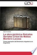 libro La Obra Pictórica Retratos Seriales Crisol De Matías Montero Lacasa