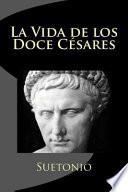 libro La Vida De Los Doce Cesares (spanish Edition)
