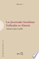 libro Las Juventudes Socialistas Unificadas En Almería