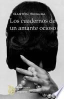 libro Los Cuadernos De Un Amante Ocioso