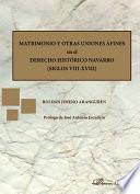 Descargar el libro libro Matrimonio Y Otras Uniones Afines En El Derecho Histórico Navarro. Siglos Viii Xviii