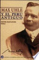 libro Max Uhle Y El Perú Antiguo