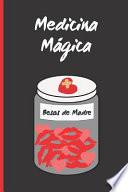 libro Medicina Mágica - Besos De Madre